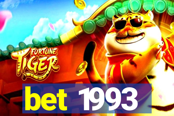 bet 1993